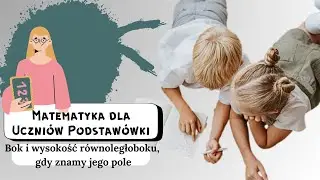 Obliczanie boku i wysokości równoległoboku, gdy dane jest pole
