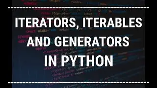 [Hindi] Iterators, Iterables and Generators in python explained | Advanced python tutorials in Hindi
