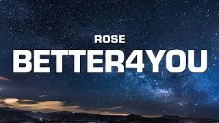 ROSE - better4you