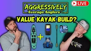 Building The BEST Value Kayak Setup... LIVE!
