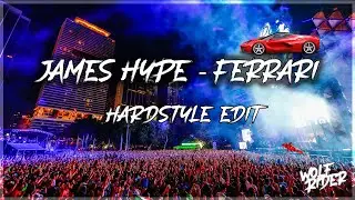 James Hype - Ferrari (Wolfrider Hardstyle Edit)
