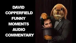 David Copperfield's Funniest Moments Audio Commentary HD 2017