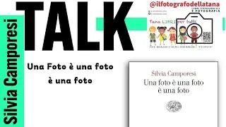 Silvia Camporesi presenta : Una foto è una foto è una foto