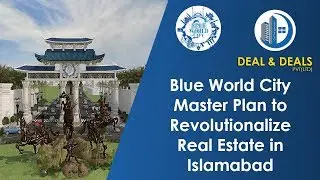 Blue World City Master Plan - Latest News and Updates | Deal & Deals Pvt. Ltd.