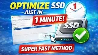 Optimize Your SSD in Windows Just In 1 Minute! (Correct & Fast Way)