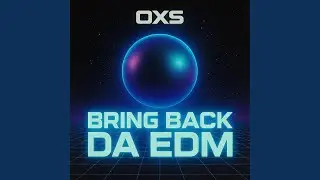 BRING BACK DA EDM