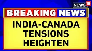 Canadian High Commission Calls Indian Government To Ensures Security Of Diplomats | Canada | News18