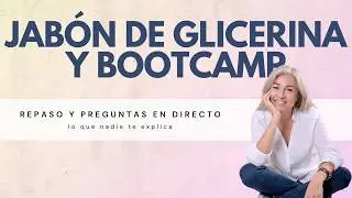 Jabón de glicerina y Bootcamp: repaso y preguntas