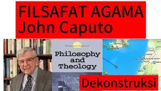 JOHN CAPUTO (TEOLOGI KEBEBASAN, POSMODERN, NARASI KECIL)