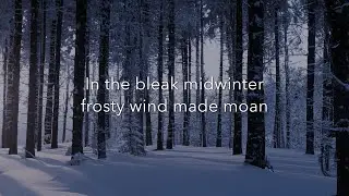 In the Bleak Midwinter arranged by Dan Forrest
