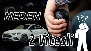 Neden Mercedes CLA'nın 2 Vitesli Şanzımanı Var?