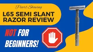 Pearl L65 Semi-Slant Review: The 'Beginner' Razor That Bites Back!
