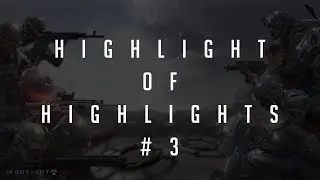 [IronSight] - Highlight of Highlights #3
