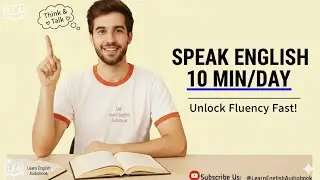 Speak English Fluently in Just 10 Minute a Day | American Accent  | learn English fluency