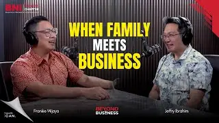 Family business bebannya double, emang iya? | BNI Podcast #15 with Jeffry Ibrahim