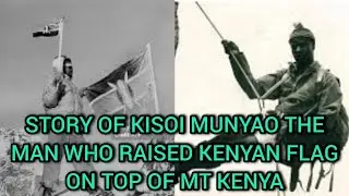 RUGANO RWA KISOI MUNYAO :MUKENYA WA MBERÉ KUANDÀ BENDÉRA YA KENYA IGURÚ RIÀ KIRIMA KIA MT.KENYA 1963