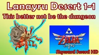 Lanayru Desert 1-1 || Skyward Sword (Remaster) || A Mom Plays Video Games