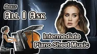 All I Ask (Adele) - Intermediate Piano Solo
