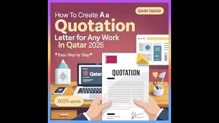 HOW TO CREATE A QUOTATION LATTER FOR ANY WORK IN QATAR 2025 কাতারে যেকোনো কাজের কোটেশন তৈরীর নিয়ম
