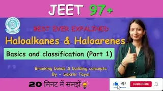 Haloalkanes and Haloarenes Class 12 | Basicss & Classification | NEET 2026 | JEE 2026