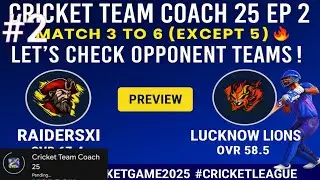 Cricket Team Coach 25 Ep 2 – Match 3 to 6 (Except 5) 🔥 | Let’s Check Opponent Teams!