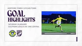 GOAL HIGHLIGHTS - Hertford Town v Hitchin Town 24/01/26
