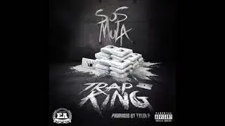 SosMula - Trap King (Prod. Tyler P)