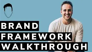 Brand Framework Walkthrough