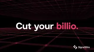 SignalWire - Cut your billio.
