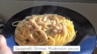 Spaghetti with Shimeji Mushroom Sauce in 2 MINUTES