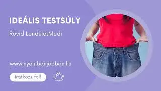 Ide&aacute;lis tests&uacute;ly &bull; R&ouml;vid Lend&uuml;letMedi