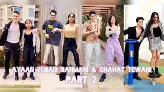 Ayaan Zubair and Chahat Tewani on Instagram Reels part 2 😍💖 // *cute moments*