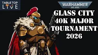 Glass City 2026 - Warhammer 40k Major Tournament - Day 1