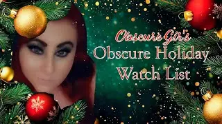 Obscure Holiday Movies Watchlist- Obscure Girl