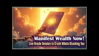 Manifest Wealth Now! Live Oracle with Great Spirit to Crush Limiting Beliefs Blocking Your Flow