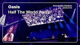 [4K] 오아시스 'Oasis' - Half The World Away / Principality Stadium, Cardiff (2025.07.04)
