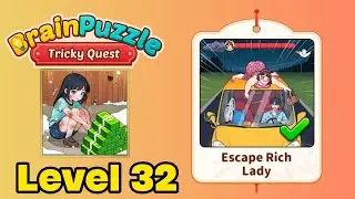 Brain puzzle tricky quest level 32 solution walkthrough ( escape rich lady )