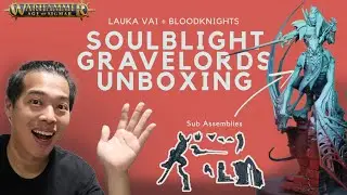 Painting Soulblight Gravelords: Lauka Vai & Blood Knights Unboxing + Sub Assembly