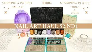 NAIL ART HAUL | NAIL SUPPLY HAUL | STAMPING POLISH | STAMPING PLATES | UNBOXING | SWATCHES | S2:ND1
