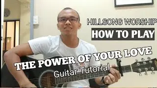 The Power Of Your Love-guitar tutorial Easy Chords l Disciple Worship Song