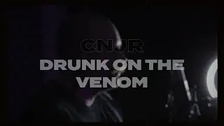 CNJR - Drunk on the Venom (Live Session)