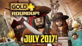 The Gold+ Roundup - July 2017 - Games With Gold and PlayStation Plus Review HD