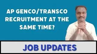 AP GENCO/TRANSCO RECRUITMENT AT THE SAME TIME?