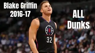 Blake Griffin 2016-17 ALL Dunks