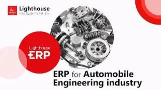 ERP for Automobile Engineering Manufacturing industry  | Lighthouse ERP