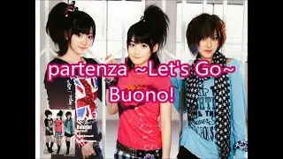 Buono!-partenza〜レッツゴー!!!〜 (partenza~Let's Go!!!~) Romaji + English lyrics