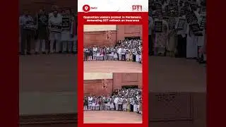 Opposition leaders protest in Parliament, demanding GST rollback on insurance