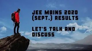 JEE Mains 2020 September Results | Let's talk | Road To IIT