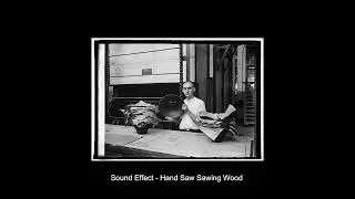 Hand Saw Sawing Wood SFX