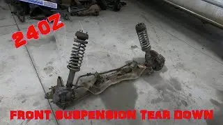 Front suspension tear down on Datsun 240Z!